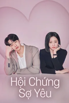 Xem phim Hội Chứng Sợ Yêu - RoPhim