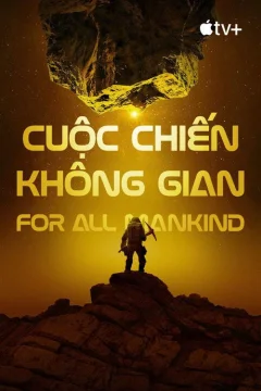 Cuộc Chiến Không Gian - For All Mankind ( Phần 4 )