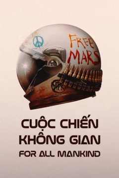 Cuộc Chiến Không Gian - For All Mankind ( Phần 5 )
