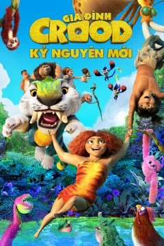 Xem phim Gia Đình Croods: Kỷ Nguyên Mới - RoPhim