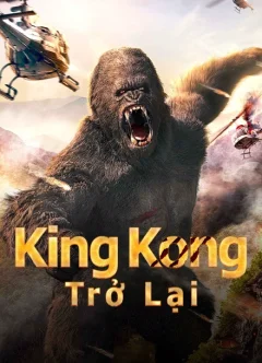 King Kong Trở Lại