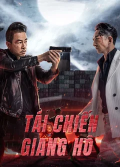 Tái Chiến Giang Hồ