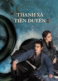 Xem phim Thanh Xà: Tiền Duyên - RoPhim