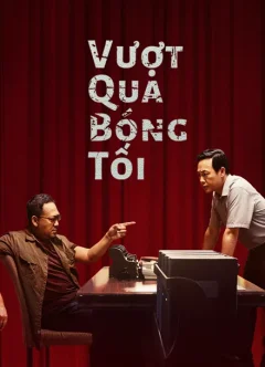 Xem phim Vượt Qua Bóng Tối - RoPhim