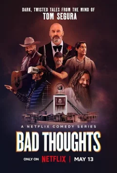 Tom Segura: Những Ý Nghĩ Xấu (Phần 1)