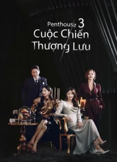 Penthouse: Cuộc Chiến Thượng Lưu (Phần 3)