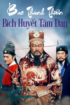 Xem phim Bao Thanh Thiên: Bích Huyết Đan Tâm - RoPhim