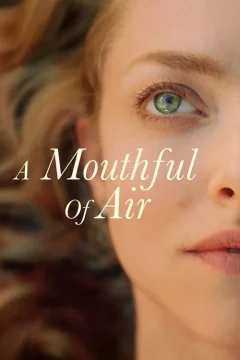 Xem phim A Mouthful of Air - RoPhim